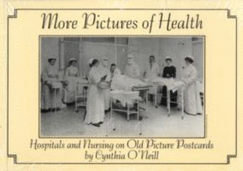 More Pictures of Health: Hospitals and Nursing on Old Picture Postcards