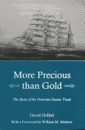 More Precious Than Gold: The Story of the Peruvian Guano Trade