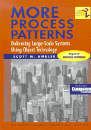 More Process Patterns: Delivering Large-Scale Systems Using Object Technology