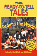 More Ready-To-Tell Tales: From Around the World