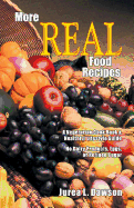 More Real Food Recipes: A Vegetarian Cookbook & Healthful Lifestyle Guide