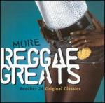 More Reggae Greats: Another 24 Original Classics