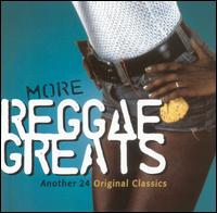 More Reggae Greats: Another 24 Original Classics - Various Artists