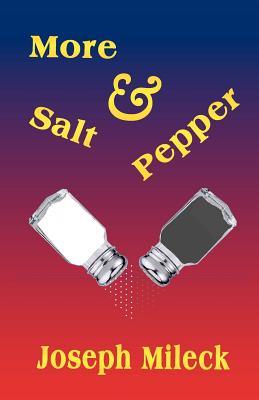 More Salt and Pepper - Mileck, Joseph