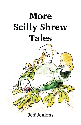 More Scilly Shrew Tales - Jenkins, Jeff