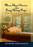 More Short Stories for Long Rainy Days: Simple Tales of Life and Love