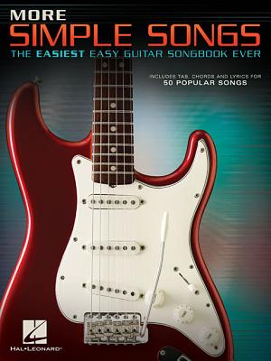 More Simple Songs: The Easiest Easy Guitar Songbook Ever - Hal Leonard Corp