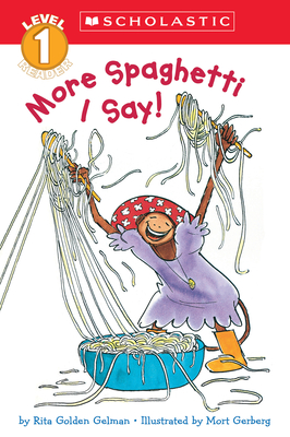 More Spaghetti, I Say! (Scholastic Reader, Level 1) - Gelman, Rita Golden
