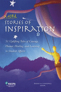 More Stories of Inspiration: 51 Uplifting Tales of Courage, Humor, Healing, and Learning in Student Affairs - Marshall