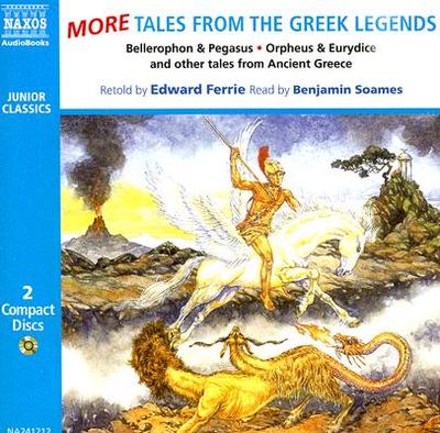 More Tales from the Greek Legends - Ferrie, Edward, and Soames, Benjamin (Translated by)