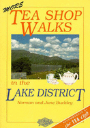 More Teashop Walks in the Lake District and Cumbria - Buckley, Norman, and Buckley, June