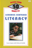 More Than 50 Ways to Learner-Centered Literacy