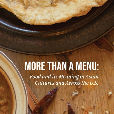 More Than a Menu: Food and its meaning in Asian cultures across the U.S. - Longinow, Michael, and Welter, Tamara J