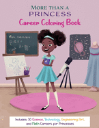 More Than A Princess: Career Coloring Book