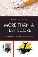 More Than a Test Score: Strategies for Empowering Youth at Risk