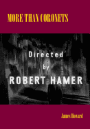 More than Coronets: Directed by Robert Hamer