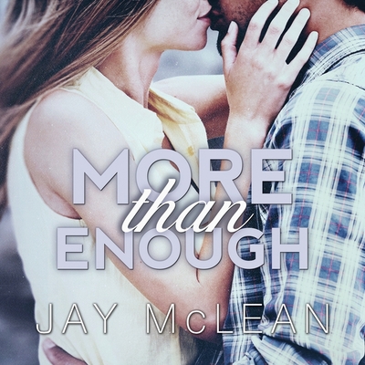 More Than Enough - McLean, Jay, and Arden, Joe (Read by), and Mitchell, Maxine (Read by)