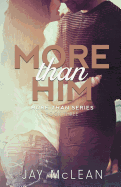 More Than Him (More Than Series, Book 3)