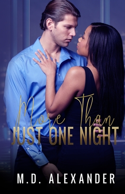 More Than Just One Night: A BWWM Billionaire Romance - Alexander