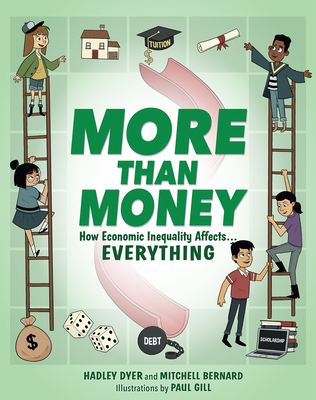 More Than Money: How Economic Inequality Affects Everything - Dyer, Hadley