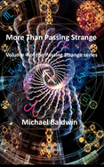More Than Passing Strange: Volume 4 of the Passing Strange Series