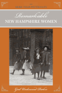 More Than Petticoats: Remarkable New Hampshire Women