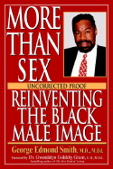 More Than Sex: Reinventing the Black Male Image: Reinventing the Black Male Image