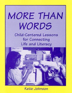 More Than Words: A Child-Centered Model for Connecting Life and Literacy