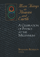 More Things in Heaven and Earth: A Celebration of Physics at the Millenium