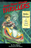 More Three-Minute Thrillers: Roller-Ghoster and Other Hasty Horrors
