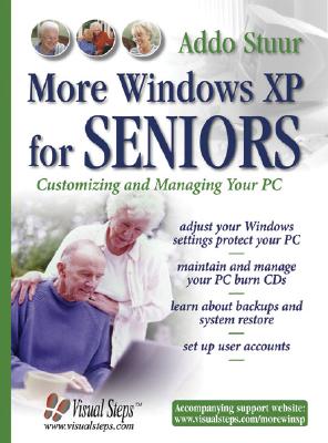More Windows XP for Seniors: Customizing and Managing Your PC - Stuur, Addo