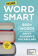 More Word Smart, 2nd Edition: 800+ More Words That Belong in Every Savvy Student's Vocabulary