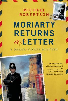 Moriarty Returns a Letter: A Baker Street Mystery - Robertson, Michael