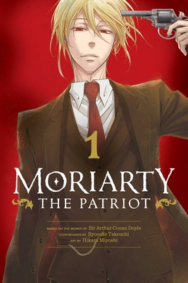 Moriarty the Patriot, Vol. 1 - Takeuchi, Ryosuke, and Doyle, Sir Arthur Conan (From an idea by)