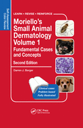 Moriello's Small Animal Dermatology, Fundamental Cases and Concepts: Self-Assessment Color Review