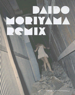 Moriyama Daido - Remix