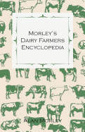 Morley's Dairy Farmers Encyclopedia (Illustrated)