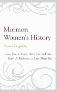 Mormon Women's History: Beyond Biography