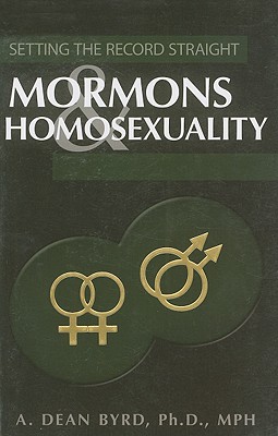 Mormons & Homosexuality - Byrd, A Dean