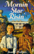 Mornin' Star Risin' - Holmes, Jean E