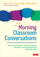 Morning Classroom Conversations: Build Your Students&#8242; Social-Emotional, Character, and Communication Skills Every Day