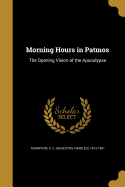 Morning Hours in Patmos: The Opening Vision of the Apocalypse