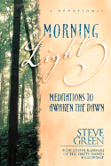 Morning Light: Meditations to Awaken the Dawn - Green, Steve, and Empty Hands Fellowship