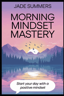 Morning Mindset Mastery