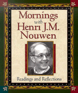 Mornings with Henri J.M. Nouwen: Readings and Reflections