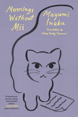 Mornings Without MII - Inaba, Mayumi, and Takemori, Ginny Tapley (Translated by)