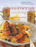 Moroccan Cooking: Fragrantly Spices North African Cuisine