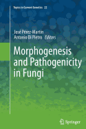 Morphogenesis and Pathogenicity in Fungi