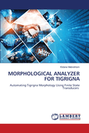 Morphological Analyzer for Tigrigna