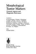 Morphological Tumor Markers: General Aspects & Diagnostic Relevance - Seifert, Gerhard Ed, and Altmannsberger, M